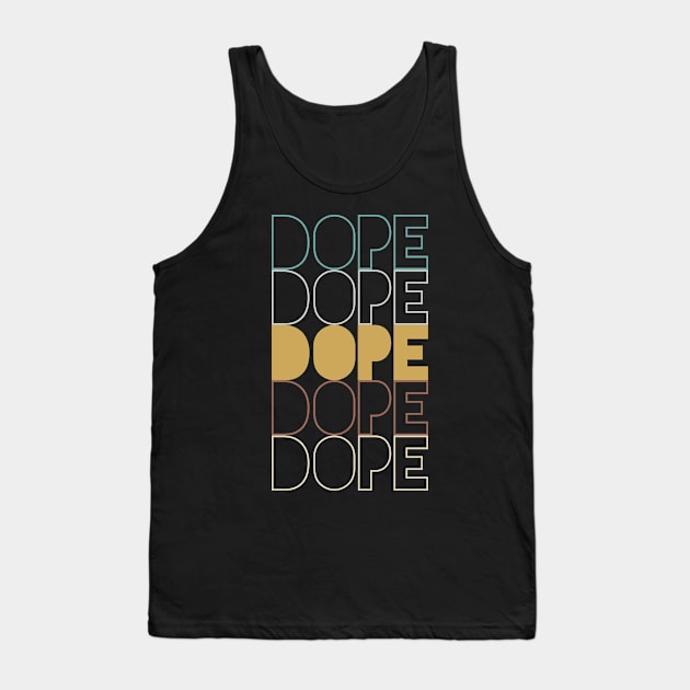 Dope Tank Top by Hank Hill